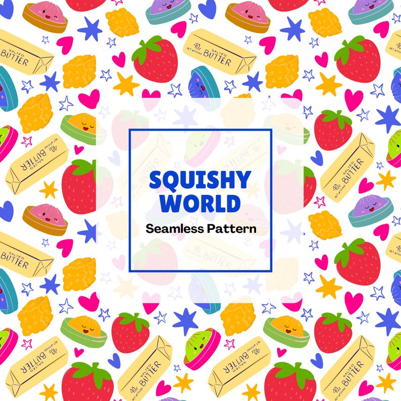 May include: A seamless pattern featuring cartoon illustrations of red strawberries, yellow butter sticks labeled 40g, and colorful smiling dumplings. The center contains a blue square frame with the text SQUISHY WORLD Seamless Pattern.