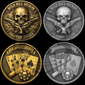May include: Four circular designs. Two feature a skull with crossed revolvers and the text "WILD BILL HICKOK FRONTIER JUSTICE." The other two show a poker hand with the text "DEAD MAN'S HAND" and a skull poker chip.