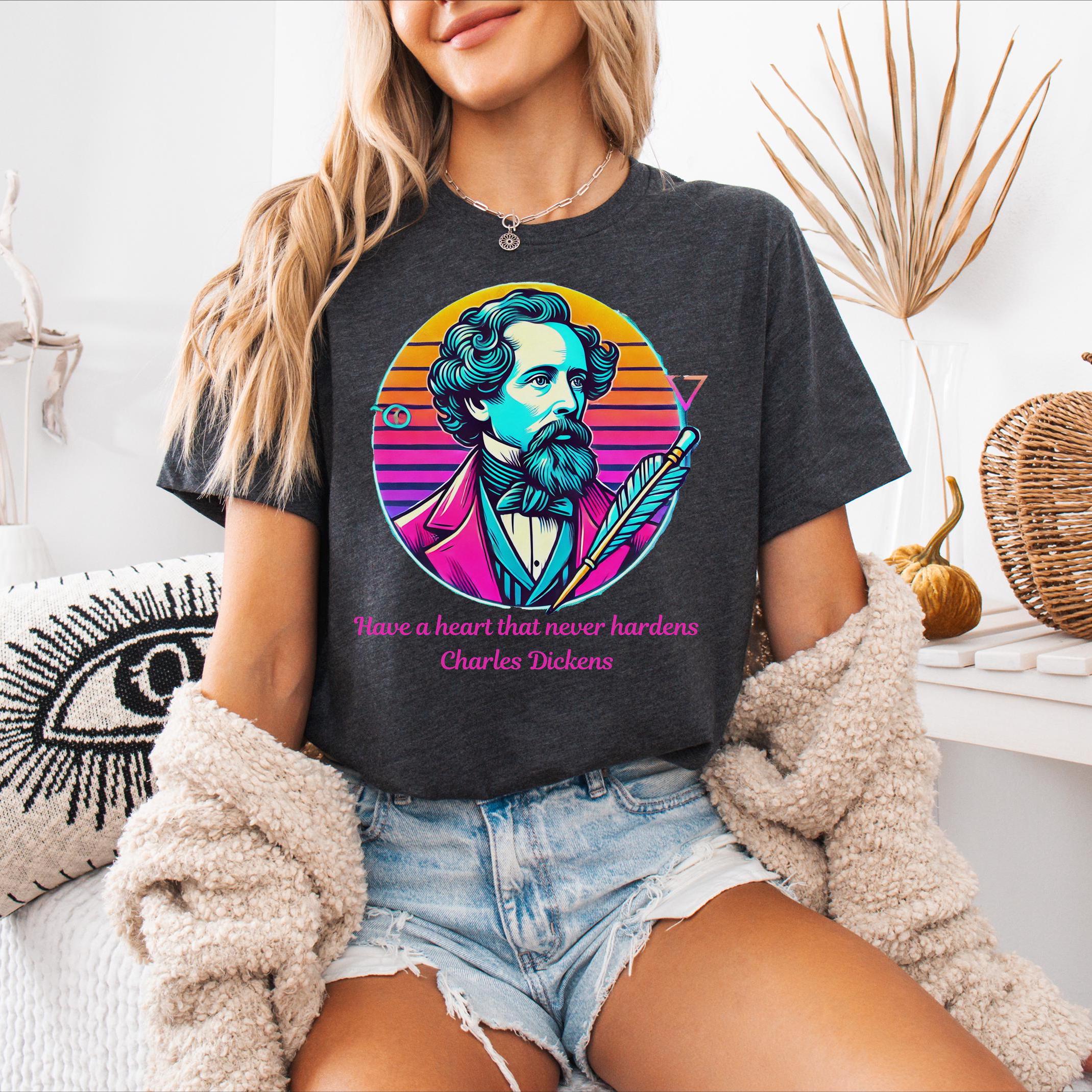 Retro Charles Dickens Quote T-Shirt "Have a Heart That Never Hardens" Inspirational Literary Tee, Book Lover Gift