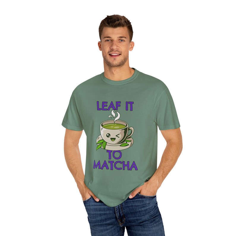 Leaf It to Matcha T-Shirt – Funny Matcha Shirt for Tea Lovers, Cozy Matcha Gift, Comfort Colors Tee Light Green