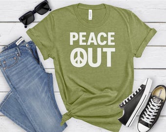 Peace Out Bella Canvas T-Shirt, Peace Symbol Tee, Positive Vibes Gift For Activist, World Peace Love TShirt, Inspirational Women's Top