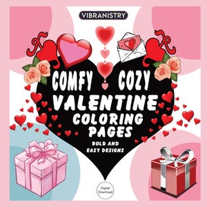 Comfy Cozy Valentine Coloring Pages - 25 Bold & Easy Sweetheart Designs | Relaxing Digital Download | Gift for All Ages