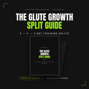 May include: A digital PDF guide titled The Glute Growth Split Guide, Edition 02, featuring 3, 4, and 5 day training splits. The black cover displays white and lime green text on a dark background, with buttons for digital download and training.