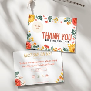 May include: Two white floral thank you cards. The top card reads "THANK YOU for your purchase" in coral letters. The bottom card says "NEXT ONE ON US!" and offers a discount code. Floral accents in yellow, red, and green.