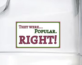 Pegatina para coche de la película Wicked. Eran... populares. ¡Cierto!