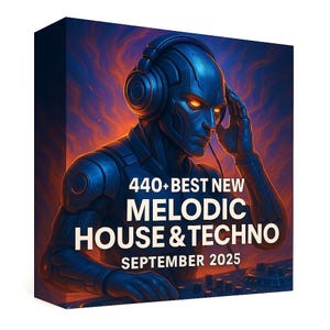Könnte beinhalten: Digitales Kunstbild einer futuristischen Figur mit Kopfhörern und leuchtend orangefarbenen Augen. Der Text lautet "440+ BEST NEW MELODIC HOUSE & TECHNO SEPTEMBER 2025". Der Hintergrund hat orange und violette Farbtöne.