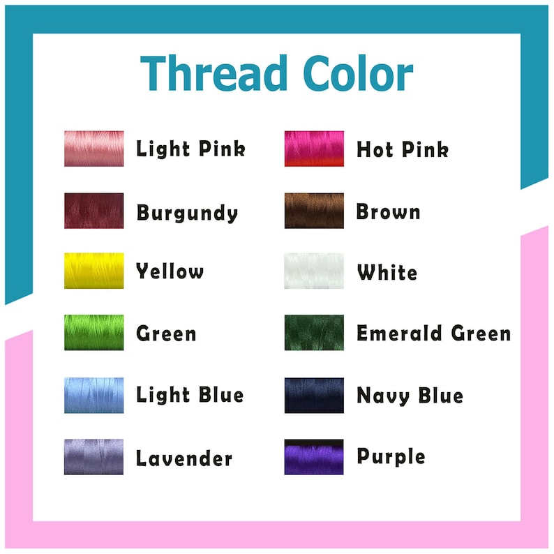 May include: A color chart titled "Thread Color" with a teal border and pink accents. The chart displays thread color swatches with corresponding names: Light Pink, Hot Pink, Burgundy, Brown, Yellow, White, Green, Emerald Green, Light Blue, Navy Blue, Lavender, and Purple.