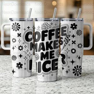 Coffee Makes Me Nicers 40oz Tumbler Laser Engraving Wrap, 40oz Laser Engraved Svg, Sarcastic Coffee Laser Engraving Svg,SVG For Laser Rotary