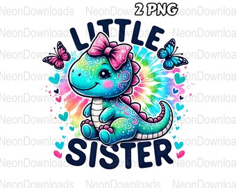 Little Sister Dinosaur Sublimation Png Design, Cute Sibling Announcement, Digital Download, PNG Download, New Baby Announcement