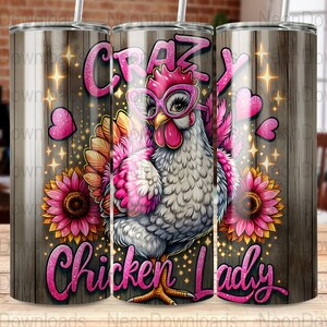 Crazy Chicken Lady, 20oz Tumbler Wrap Design, Sunflower Tumbler Png, Funny Chicken Lover, Sublimation Designs, Digital Download