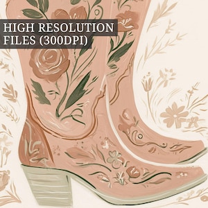 May include: A digital illustration of light pink cowboy boots featuring dark green and muted orange floral patterns. The text HIGH RESOLUTION FILES (300DPI) is overlaid in a dark gray box at the top left. The boots have a pointed toe and block heel.