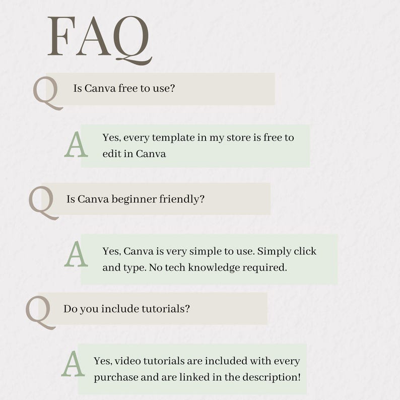 May include: A light beige graphic with the word "FAQ" in a dark grey font. The graphic answers questions about Canva, including whether it's free, beginner-friendly, and if tutorials are included.