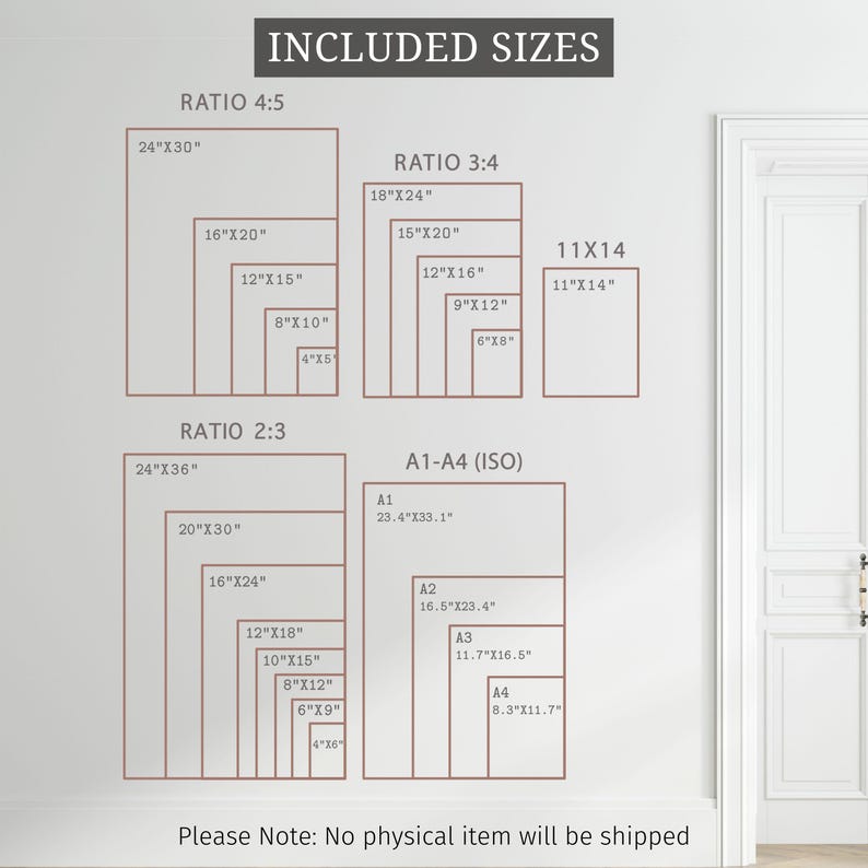 A white wall displays a variety of rectangular print sizes, including ratios 4:5, 3:4, 2:3, and A1-A4 (ISO) formats. The text "INCLUDED SIZES" is at the top. The text "Please Note: No physical item will be shipped" is at the bottom.