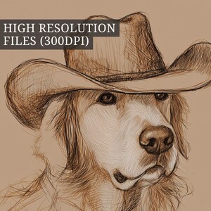 May include: A brown ink sketch of a dog wearing a cowboy hat on a tan background. The text HIGH RESOLUTION FILES (300DPI) is visible in the upper left corner. The drawing features detailed line work capturing the fur texture and facial features.