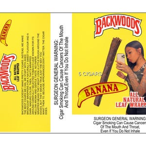 Puede incluir: Un paquete de cigarros Backwoods Banana amarillo y negro con una etiqueta de advertencia que dice "Advertencia del cirujano general: Fumar cigarros puede causar cáncer de boca y garganta, incluso si no inhala". El paquete presenta una foto de una mujer sosteniendo un cigarro y un plátano.