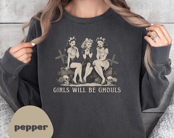 Comfort Colors Girls Will Be Ghouls Sweatshirt, Vintage Zombie Halloween Pullover
