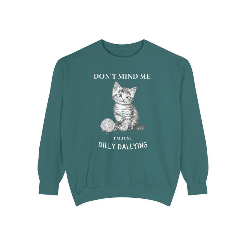Comfort Colors Funny Cat Sweatshirt: Dilly Dallying Kitten Crewneck image 5