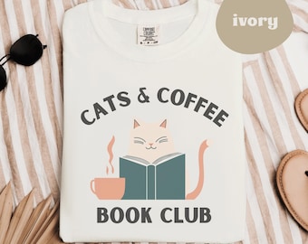 Cats & Coffee Book Club Comfort Colors Shirt: Cozy Bookworm Tee