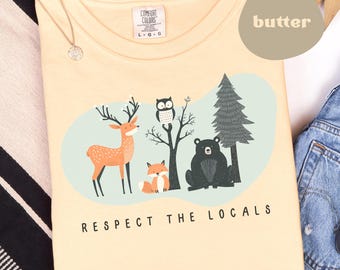 Comfort Colors Woodland Animal Shirt: Respect the Locals Nature Tee