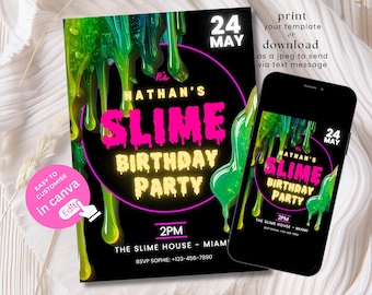 May include: A black and green slime birthday party invitation with the text "It's Nathan's Slime Birthday Party" in pink and yellow neon lettering. The invitation includes the date "24 May", the time "2PM", and the location "The Slime House - Miami".