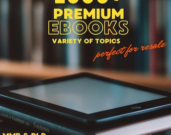 The Ultimate 1000+ PLR eBook Bundle: Master Resell Rights & A Wealth of Topics to Profit From