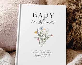 Baby in Bloom Guest Book: Floral Baby Shower Advice & Wishes Journal