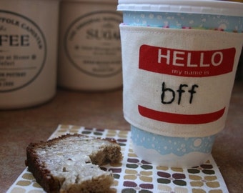 Cup cozy for your BFF