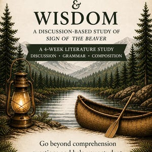 May include: An illustrated book cover with the title "Wilderness & Wisdom" above a lake scene with a canoe, lantern, and text. The book is a discussion-based study of "Sign of the Beaver". The text encourages deep thinking and clear writing.