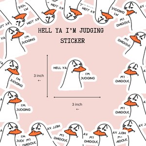 Sticker drôle sur la santé mentale - Oie « Hell Ya I'm Judging » - Sticker numérique imprimable pour journaux, ordinateurs portables et vibrations pour prendre soin de soi