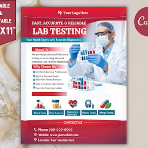 May include: A red and white flyer with the text "LAB TESTING" and "Your Health Starts with Accurate Diagnostics." The flyer includes a photo of a lab technician and test tubes. The flyer is 8.5" x 11" and includes the text "EDITABLE & PRINTABLE."