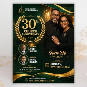 May include: A dark green and gold church anniversary flyer. The flyer features the text "30th Church Anniversary" in gold, with a gold laurel wreath. It includes portraits of speakers John Smith and David Rivera, and a couple. The flyer says "Join Us" and lists the date and time.
