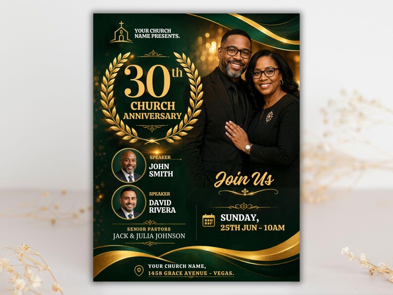 May include: A dark green and gold church anniversary flyer. The flyer features the text "30th Church Anniversary" in gold, with a gold laurel wreath. It includes portraits of speakers John Smith and David Rivera, and a couple. The flyer says "Join Us" and lists the date and time.