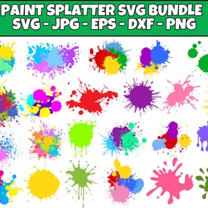May include: A collection of colorful paint splatter designs in various shapes and sizes. The image includes splatters in red, yellow, blue, green, purple, and pink. Text at the top reads "PAINT SPLATTER SVG BUNDLE SVG - JPG - EPS - DXF - PNG."