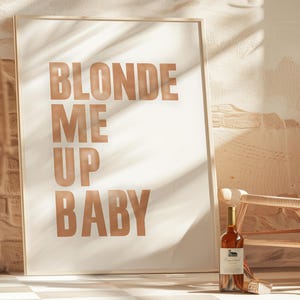 Blonde Me Up Baby Poster Friseur Poster Schönheit Klinik Dekor Hair Salon Poster Hairstylist Dekor Hairstylist Poster Blonde Haare Zitat