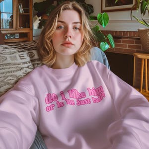 Großes Mädchen Lustiges Sweatshirt Mag ich ihn oder ist er nur groß Lustig Dating Life Girl Pullover sarkastische große Freundin Höhe wie große Jungs
