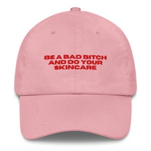 Be A Bad Bitch & Do Your Skincare Cap Skincare Hat Dermatologist Gift Skin care Junkie Esthetician Hot Girl Accessories Esthetician Quote