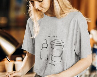 Camiseta de café y cuidado de la piel: regalo para esteticista, camiseta para dermatólogo
