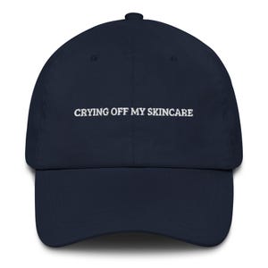 Crying Off My Skincare Cap Dermatologist Gift Esthetician Hat Cosmetologist Skin Therapist Beautician Funny Girly Quotes Emotional Girl Gift