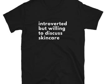 Introverted Esthetician T-Shirt: Funny Skincare Gift Skincare Specialist Shirt