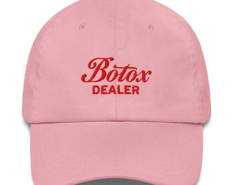 Botox Dealer Hat: Embroidered Cotton Twill Cap Aesthetics Nurse Injector Gift