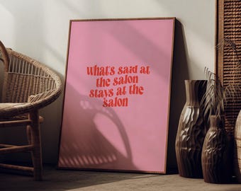 Salon Wall Art Print: 'What's Said at the Salon Stays At the Salon'