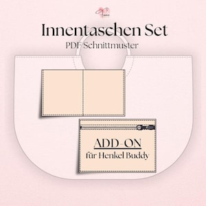 May include: A light pink graphic with the text "Innentaschen Set PDF Schnittmuster" and "ADD-ON für Henkel Buddy". The image shows a bag design with interior pocket patterns and a zipper pocket.