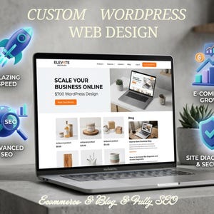Op de afbeelding: Een laptop toont een website met de titel CUSTOM WORDPRESS WEB DESIGN en de tekst SCALE YOUR BUSINESS ONLINE. Iconen staan voor BLAZING SPEED, E-COMMERCE GROWTH, ADVANCED SEO en SITE DIAGNOSTICS & SECURITY. De onderste tekst luidt Ecommerce & Blog & Fully SEO.