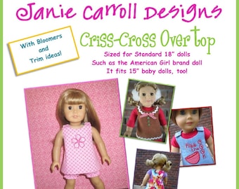 Criss-Cross Overtop Pattern with bloomers for 18" dolls  such as the American favorite