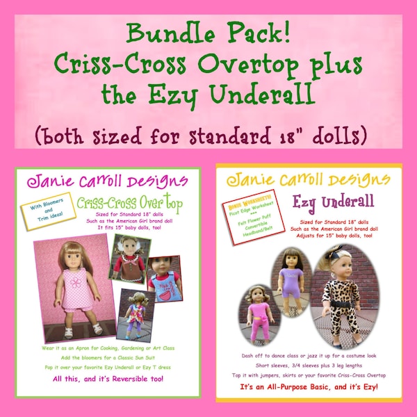 Bundle Pack! Criss-Cross overtop plus the Ezy Underall patterns for standard 18" dolls such as the American favorite