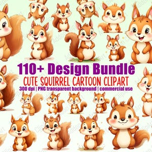 May include: A collection of cartoon squirrel clipart in various poses. The squirrels are depicted in shades of brown and orange with fluffy tails. Text reads "110+ Design Bundle CUTE SQUIRREL CARTOON CLIPART".