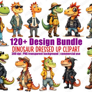 May include: A digital illustration of cartoon dinosaurs in various outfits. The image includes text that reads "120+ Design Bundle DINOSAUR DRESSED UP CLIPART". The dinosaurs are in different colours and wearing jackets, hats, and other accessories.