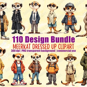 May include: A digital illustration bundle featuring 11 cartoon meerkats dressed in various outfits, including jackets, hoodies, and hats. The image includes the text "110 Design Bundle MEERKAT DRESSED UP CLIPART".