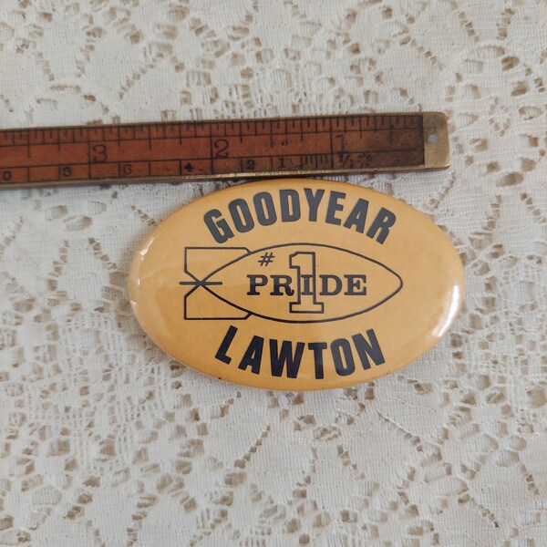 Vintage Goodyear Tires Button Collectible Pin Oval Goodyear Pride Lawton