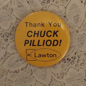Vintage Goodyear Lawton Button Thank You Chuck Pilliod Collectible Pin